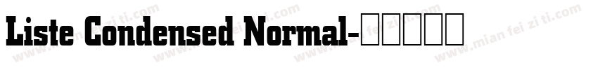 Liste Condensed Normal字体转换